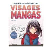 Apprendre à dessiner des visages mangas – Plus de 900 expressions – Groupe Eyrolles