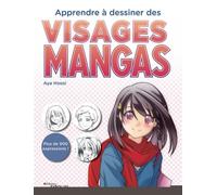 Apprendre à dessiner des visages mangas – Plus de 900 expressions – Groupe Eyrolles