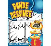 APPRENDRE A DESSINER ENFANT 8 ANS: Carnet De Bande Dessinée Pour Les Enfants | Écrivez Et Dessinez Des Bandes Dessinées Pour Les Enfants Avec Des Planches Variées À Remplir
