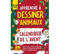 Apprendre à Dessiner les Animaux : Calendrier de l'Avent 24 dessins pas à pas avec énigmes, quiz et surprises de Noël. - PBM Editions - Bookmundo - Poche - Calendrier
