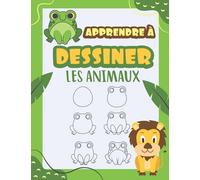 Apprendre à Dessiner Les Animaux: Des Animaux Mignons à Reproduire Et Colorier Dessiner Pour Enfants - Livre Enfant Cahier De Dessin étape Par étape - ... Pour Enfants Et Débutants - Cadeau Original