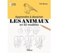 Apprendre à dessiner les animaux en 50 modèles Niels Roman (Auteur)
