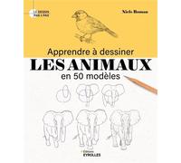 Niels Roman – Apprendre à dessiner les animaux en 50 modèles – Guide – Broché