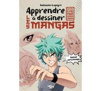 Apprendre à dessiner les mangas - spécial personnages - Guillaume Lapeyre - 404 Editions - broché - Guide