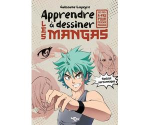 Apprendre à dessiner les mangas - spécial personnages - Guillaume Lapeyre - 404 Editions - broché - Guide