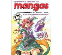 Apprendre à dessiner les mangas: Volume 2, Du dessin à l'encre
