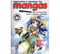 Apprendre À Dessiner Les Mangas - Volume 3, Les Mouvements : Corps, Gestes, Attitudes