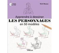 Apprendre à dessiner les personnages en 50 modèles - Niels Roman - Eyrolles - broché - Guide