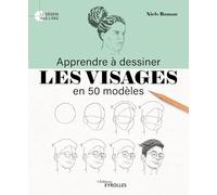Niels Roman – Apprendre à dessiner les visages en 50 modèles – Guide – Broché