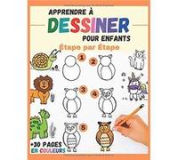 Apprendre à dessiner Pour Enfants Étape par Étape : des animaux mignons à reproduire et colorier - 35 pages Format 18 x 25 cm NLFBP Editions (Auteur)