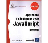 Apprendre à développer avec JavaScript (3e édition)