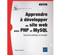 Apprendre à développer un site web avec PHP et MySQL - Exercices pratiques et corrigés (5e édition) - Olivier Rollet - Eni Editions - broché - Manuel