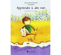 Apprendre à dire non: Émotions 7 (l'assertivité)