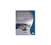 Apprendre à documenter la démarche clinique infirmière - Sabrina Fournelle - Gaetan Morin Cheneliere Education - broché - Scolaire / Universitaire