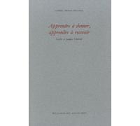 Apprendre À Donner, Apprendre À Recevoir - Lettre À Jacques Chevrier