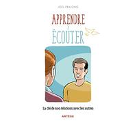 Apprendre à écouter: La clé de nos relations avec les autres