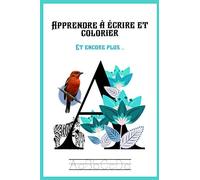 Apprendre à écrire et colorier: Cahier d'écriture et de coloration Maternelles & CP: apprendre à tracer les lettres en s'amusant avec des objets et des animaux à colorier