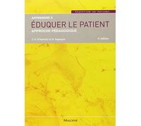 apprendre a eduquer le patient: approche pedagogique, 4e ed.