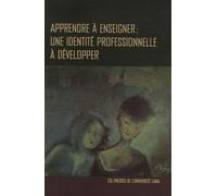 Apprendre À Enseigner : Une Identité Professionnelle À Développer