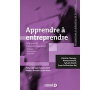 Apprendre à entreprendre: Politiques et pratiques éducatives