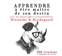 APPRENDRE À ÊTRE MAÎTRE DE SON DESTIN AVEC LES PHILOSOPHES EXISTENTIALISTES