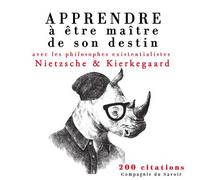 Apprendre à être maître de son destin Avec les philosophes existentialistes Nietzsche et Kierkegaard 1 CD audio - Friedrich Nietzsche - la compagnie du savoir - Texte lu (CD) - Textes lus CD