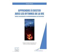 Apprendre à exister avec les rythmes de la vie Jalons conceptuels et méthodologiques en formation - Gaston Pineau - L'harmattan - broché - Manuel