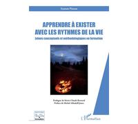 Apprendre À Exister Avec Les Rythmes De La Vie - Jalons Conceptuels Et Méthodologiques En Formation