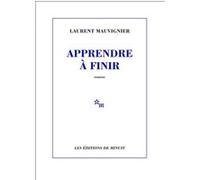 Apprendre à finir Laurent Mauvignier (Auteur)