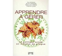 Apprendre à gérer - la politique suisse en matière de drogue - Inconnus - Georg - Livre