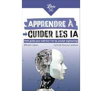 Apprendre à guider les IA: Petit guide pour maîtriser l'art du prompt engineering