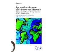 Apprendre à innover dans un monde incertain Concevoir les futurs de l'agriculture et de l'alimentation. - Emilie Coudel - Quae - broché - Livre