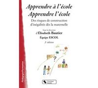 Apprendre a l'ecole - apprendre l'école E ESCOL BAUTIER (Auteur)