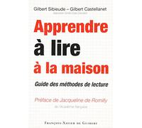 Apprendre à lire à la maison: Guide des méthodes de lecture