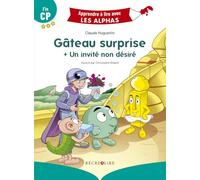 Apprendre à lire avec Les Alphas - Gateau surprise + Un invité non désiré
