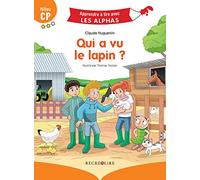 Apprendre à lire avec les Alphas - Qui a vu le lapin ?