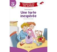 Apprendre à lire avec Les Alphas - Une tarte inespérée