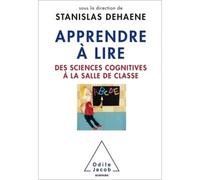 Apprendre à lire Des sciences cognitives à la salle de classe - Stanislas Dehaene - Odile Jacob - broché - Guide