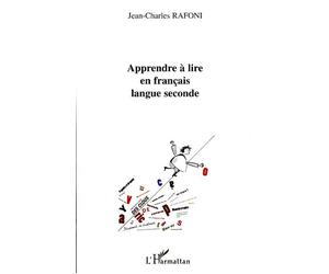 Apprendre à lire en français langue seconde - Jean-Charles Rafoni - L'harmattan - broché - Méthode de langue