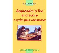 Apprendre A Lire Et A Ecrire. 2 Cycles Pour Commencer