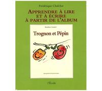 Apprendre À Lire Et À Écrire À Partir De L'album Trognon Et Pépin De Bénédicte Guettier