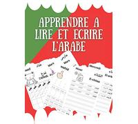 APPRENDRE À LIRE ET À ÉCRIRE L’ARABE: l'alphabet arabe, Les chiffres de 0 à 10, Les jours de la semaine, Les mois, Les quatre saisons ;Des images à colorier, Et Des exercices “grand format A4