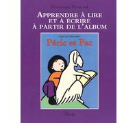 Apprendre à lire et ₀écrire à partir de l'album Péric et Pac de Jennifer Dalrymple