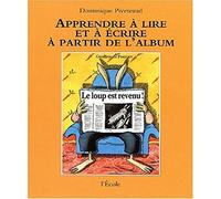 Apprendre a lire et écrire a partir l'album (de Dominique Piveteaud)
