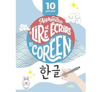 10 jours pour apprendre à lire et écrire le coréen