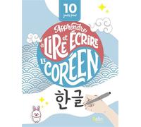 Apprendre à lire et écrire le coréen - Eunjin Kim - Belin Éducation - broché - Méthode de langue