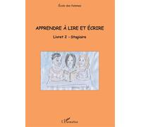 Apprendre à lire et écrire (Livret 2) Stagiaire - Solange Ameye - L'harmattan - broché - Méthode de langue