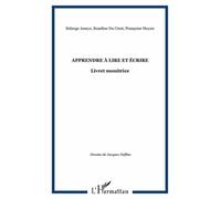 Apprendre à lire et écrire Livret monitrice - Solange Ameye - L'harmattan - broché - Livre