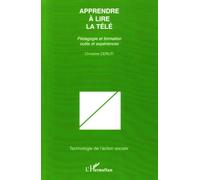 Apprendre à lire la télé Pédagogie et formation outils et expériences - Christine Ceruti - L'harmattan - broché - Essai