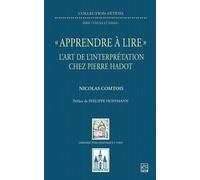 Apprendre À Lire - L'art De L'interprétation Chez Pierre Hadot